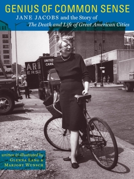 Hardcover Genius of Common Sense: Jane Jacobs and the Story of the Death and Life of Great American Cities Book