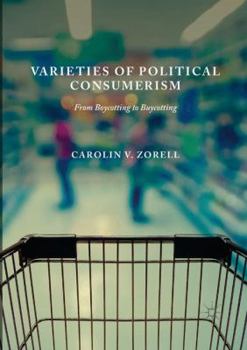 Paperback Varieties of Political Consumerism: From Boycotting to Buycotting Book
