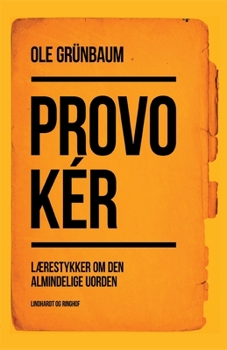 Paperback Provok?r: L?restykker om den almindelige uorden [Danish] Book