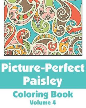 Paperback Picture-Perfect Paisley Coloring Book (Volume 4) Book