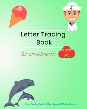 Paperback Letter Tracing Book for Preschoolers: Letter Tracing Book, Practice For Kids, Ages 3-5, Alphabet Writing Practice Book