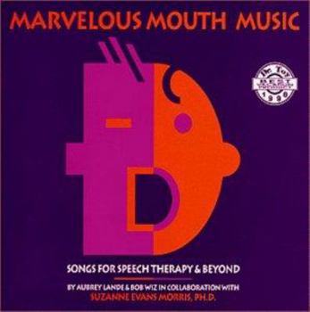 Audio CD Marvelous Mouth Music: Songs for Speech Therapy and Beyond [With Booklet] Book