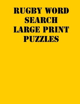 Paperback Rugby Word Search Large print puzzles: large print puzzle book.8,5x11, matte cover, soprt Activity Puzzle Book with solution [Large Print] Book