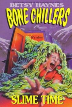 Slime Time (Bone Chillers, #10) - Book #10 of the Bone Chillers