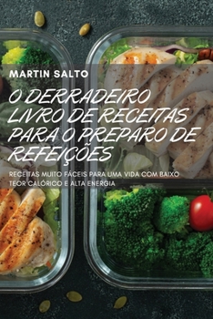 Paperback O Derradeiro Livro de Receitas Para O Preparo de Refei??es [Portuguese] Book