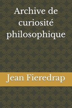 Paperback Archive de curiosité philosophique [French] Book