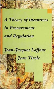 Hardcover A Theory of Incentives in Procurement and Regulation Book
