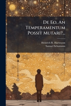 Paperback De Eo, An Temperamentum Possit Mutari?... [Latin] Book