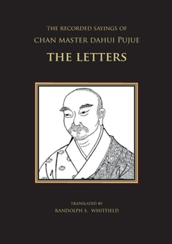 Paperback The Recorded Sayings of Chan Master Dahui Pujue: The Letters Book