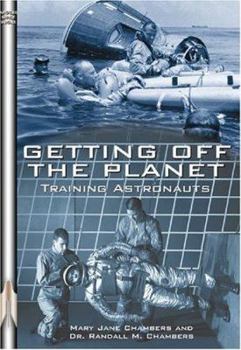 Paperback Getting Off the Planet: Training Astronauts Book