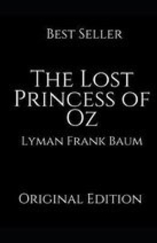 Paperback The Lost Princess of Oz Annotated3 Book