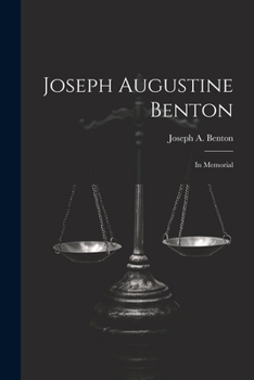 Paperback Joseph Augustine Benton: In Memorial Book