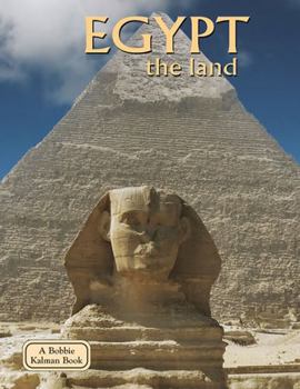 Egypt: The Land - Book  of the Lands, Peoples, & Cultures