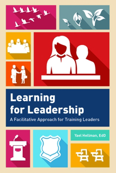 Paperback Learning for Leadership: A Facilitative Approach for Training Leaders Book