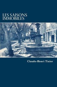 Paperback Les saisons immobiles [French] Book