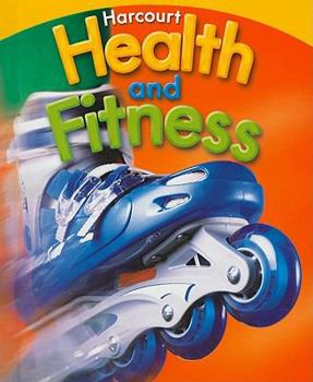 Hardcover Harcourt Health & Fitness: Student Edition Grade 5 2007 Book
