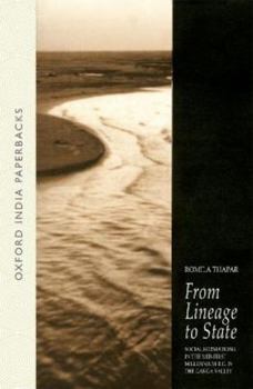 Hardcover From Lineage to State: Social Formations of the Mid-First Millennium BC in the Ganga Valley Book