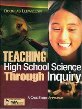 Paperback Teaching High School Science Through Inquiry: A Case Study Approach Book
