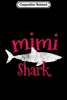 Composition Notebook: Mimi Shark Marine Biologist Gift Ocean Vintage  Journal/Notebook Blank Lined Ruled 6x9 100 Pages