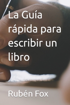 Paperback La Guía rápida para escribir un libro [Spanish] Book