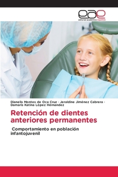 Retención de dientes anteriores permanentes (Spanish Edition)