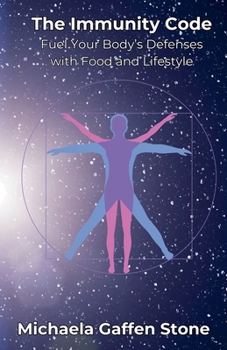 Paperback The Immunity Code: Fuel Your Body's Defenses with Food and Lifestyle Book