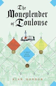 Hardcover The Moneylender of Toulouse: A Fools' Guild Mystery Book