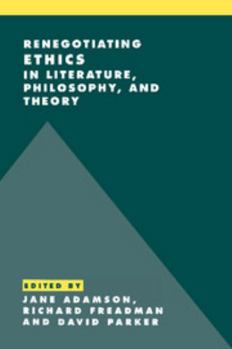 Hardcover Renegotiating Ethics in Literature, Philosophy, and Theory Book