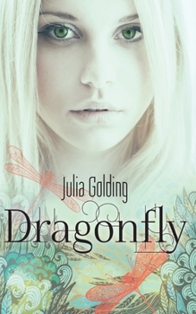 Dragonfly - Book #1 of the Dragonfly Trilogy