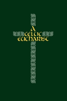 Paperback A Celtic Eucharist Book