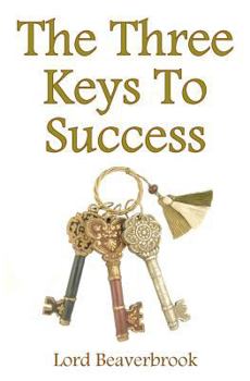 Paperback The Three Keys to Success Book
