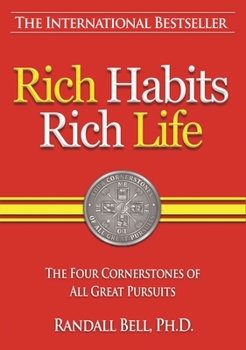 Hardcover Rich Habits Rich Life: The Four Cornerstones of All Great Pursuits Book