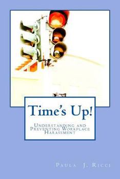 Paperback Time's Up: Understanding and Preventing Workplace Harassment Book
