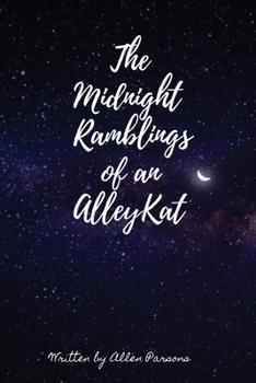 Paperback The Midnight Ramblings of an Alleykat: An Alleykats Poetry Book