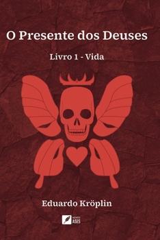 Paperback O Presente dos Deuses: livro 1 - vida [Portuguese] Book