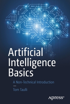 Paperback Artificial Intelligence Basics: A Non-Technical Introduction Book