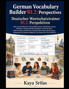 German Vocabulary Builder B1.2 — Perspectives: 830+ Essential Words for Intermediate German with Relative Clauses, Präteritum, Plusquamperfekt, ... Deutscher Wortschatztrainer) (German Edition)