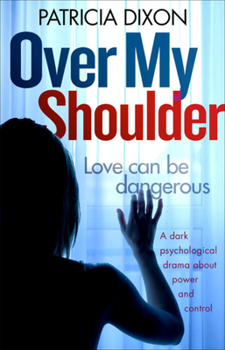 Paperback Over My Shoulder: A Dark Psychological Drama about Power and Control Book