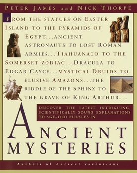 Paperback Ancient Mysteries: Discover the latest intriguiging, Scientifically sound explanations to Age-old puzzles Book