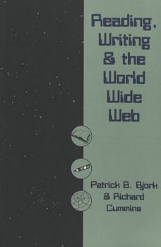 Paperback Reading, Writing and the World Wide Web Book
