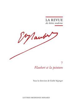 Paperback La Revue Des Lettres Modernes: Flaubert Et La Peinture [French] Book