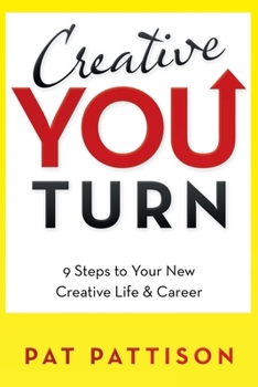 Paperback Creative You Turn: 9 Steps to Your New Creative Life & Career Book