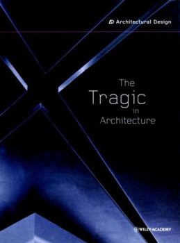 The Tragic in Architecture - Book  of the Architectural Design