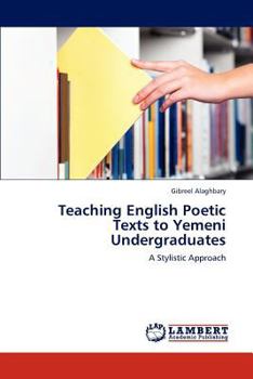 Paperback Teaching English Poetic Texts to Yemeni Undergraduates Book