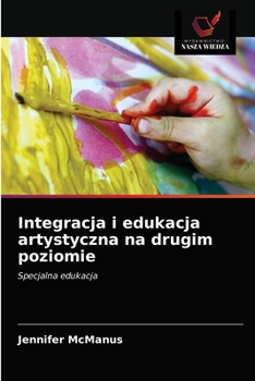 Paperback Integracja i edukacja artystyczna na drugim poziomie [Polish] Book