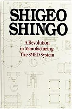 Hardcover A Revolution in Manufacturing: The Smed System Book
