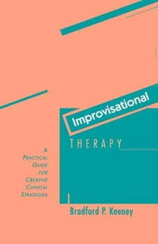Paperback Improvisational Therapy: A Practical Guide for Creative Clinical Strategies Book
