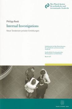 Paperback Internal Investigations: Neue Tendenzen Privater Ermittlungen [German] Book