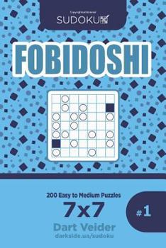 Paperback Sudoku Fobidoshi - 200 Easy to Medium Puzzles 7x7 (Volume 1) Book