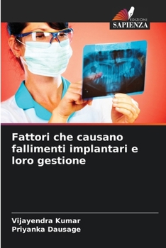 Paperback Fattori che causano fallimenti implantari e loro gestione [Italian] Book